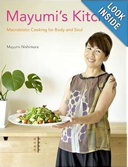 Full Download Mayumi S Kitchen Macrobiotic Cooking For Body And Soul 