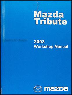 Download Mazda Tribute Factory Service Manual 