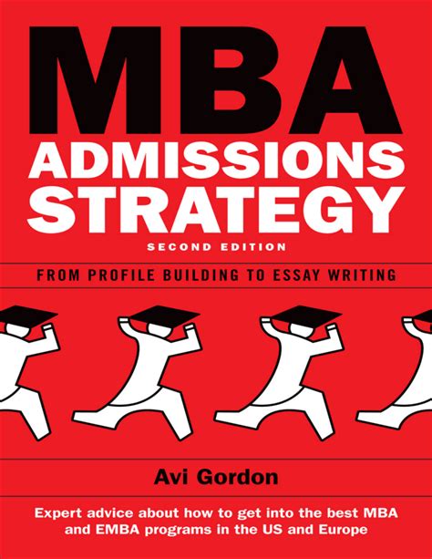 Full Download Mba Admissions Strategy From Profile Building To Essay Writing 