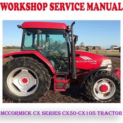mccormick cx series tractor workshop repair manual