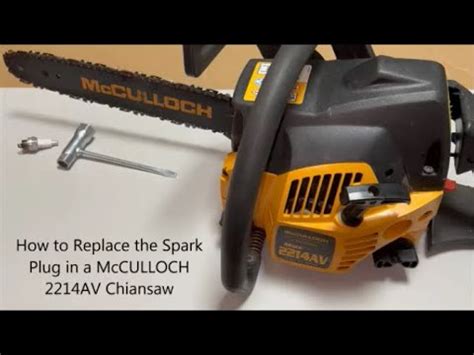 Mcculloch Chainsaw Replace Plug Wire