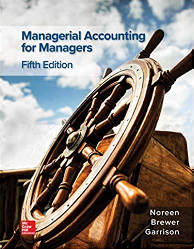 Read Mcgraw Hill Managerial Accounting 5Th Edition Answers 