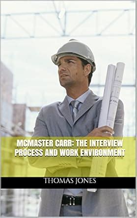 Read Online Mcmaster Carr The Interview Process And Work Environment Management Development Program 