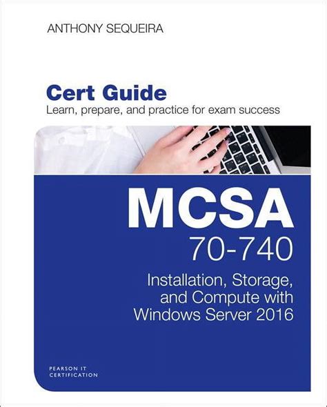 Mcsa 70 740 Cert Guide Installation Storage And Compute