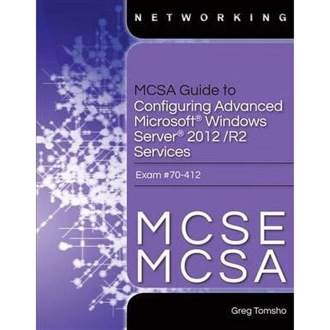 Mcsa Guide To Configuring Advanced Microsoft Windows Server 2012 R2 Services Exam 70 412