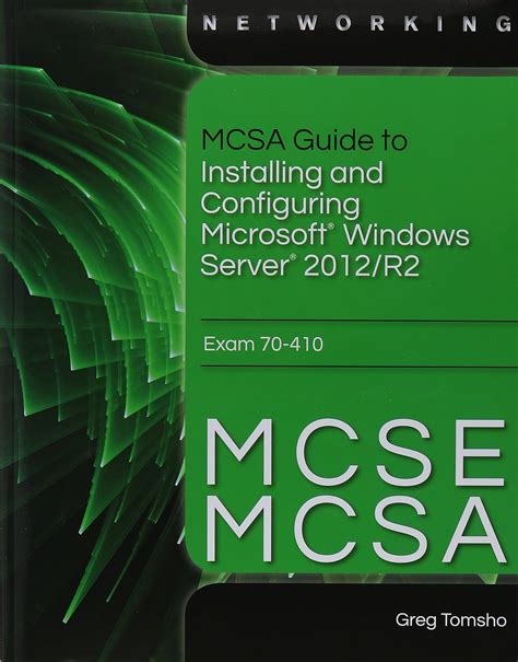 Mcsa Guide To Installing And Configuring Microsoft Windows Server 2012 R2 Exam 70 410
