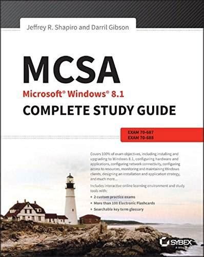 Mcsa Microsoft Windows 81 Complete Study Guide Exams 70 687 70 688 And 70 689