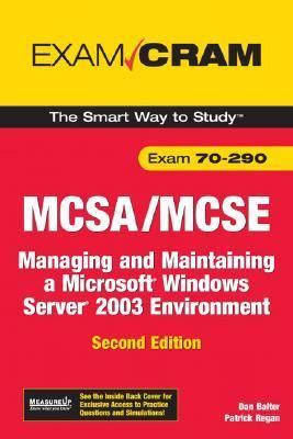 Read Mcsa Mcse 70 290 Exam Cram Managing And Maintaining A Windows Server 2003 Environment 