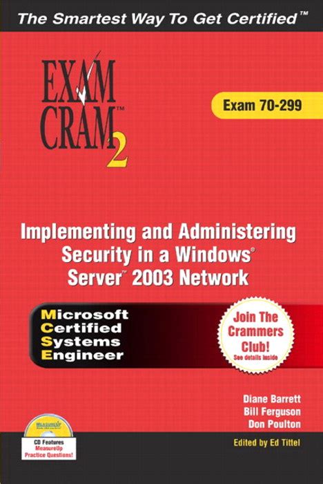 Read Online Mcsa Mcse 70 299 Exam Cram 2 Implementing And Administering Security In A Windows 2003 Network Exam 70 299 