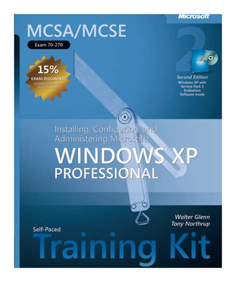 Read Mcsa Mcse Self Paced Training Kit Exam 70 270 Installing Configuring And Administering Microsoft Windows Xp Professional Pro Certification 