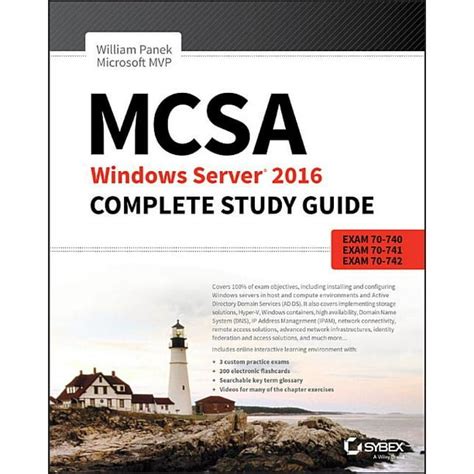 Read Online Mcsa Windows Server 2016 Complete Study Guide Exam 70 740 Exam 70 741 Exam 70 742 And Exam 70 743 