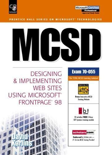 Mcsd Designing And Implementing Web Sites Using Microsoft Frontpage 98 Design Imple Web Sites F Microsoft Technology