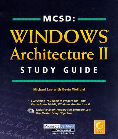 Mcsd Windows Architecture Ii Study Guide Mcsd Training Guide