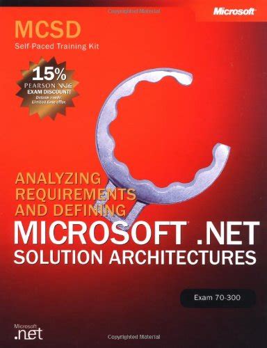 Read Mcsd Self Paced Training Kit Analyzing Requirements And Defining Net Solution Architectures 