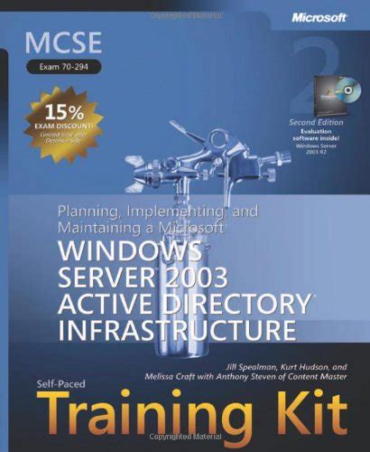 Download Mcse Self Paced Training Kit Exam 70 294 Planning Implementing And Maintaining A Microsoft Windows Server 2003 Active Directory Infrastructure 