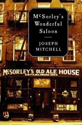 Read Online Mcsorleys Wonderful Saloon By Joseph Mitchell 