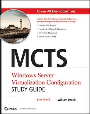 Mcts Windows Server Virtualization Configuration Exam 70 652 With Cdrom Windows Server Virtualization Configuration Study Guide Exam 70 65