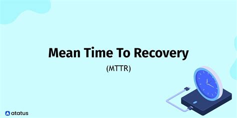 mean time to recover - Traducción al español – Linguee