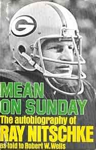 Read Mean On Sunday The Autobiography Of Ray Nitschke 