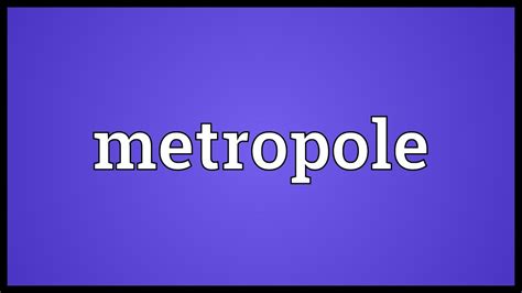 Meaning Of Metropole