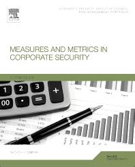 Read Online Measures And Metrics In Corporate Security Second Edition 