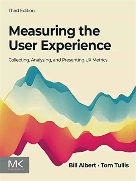 Read Online Measuring The User Experience Second Edition Collecting Analyzing And Presenting Usability Metrics Interactive Technologies 