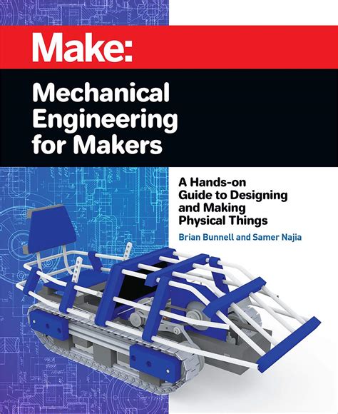 Mechanical Engineering For Makers A Hands On Guid