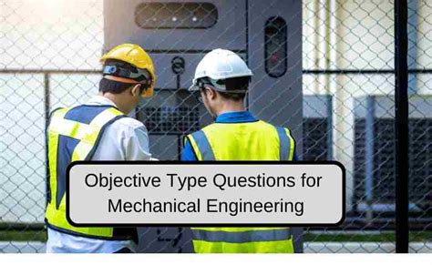 Mechanical Engineering Objective Type Questions