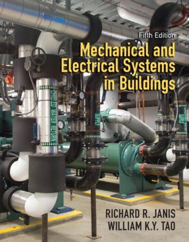 Read Mechanical And Electrical Systems In Buildings By Richard R Janis 
