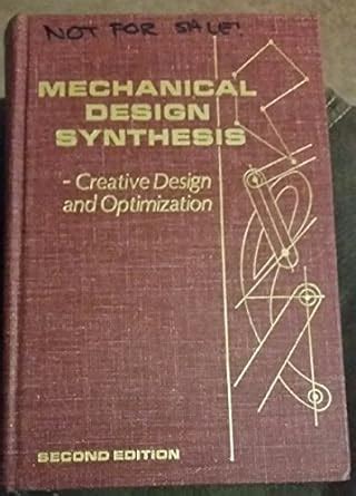 Read Online Mechanical Design Synthesis With Optimization Applications 