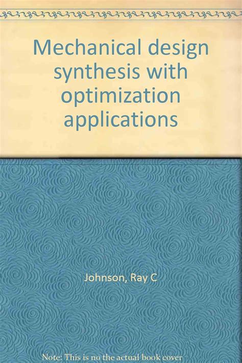 Read Online Mechanical Design Synthesis With Optimization Applications 