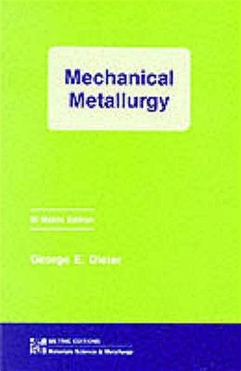 Read Online Mechanical Metallurgy Dieter Solutions 