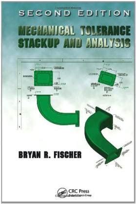 Read Online Mechanical Tolerance Stackup And Analysis By Bryan R 