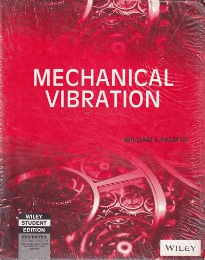 Read Online Mechanical Vibration William John Palm Ntjobs 