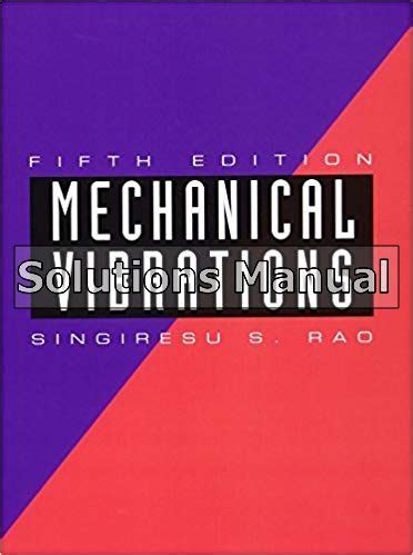 Full Download Mechanical Vibrations Rao 5Th Edition Solution Manual Pdf 