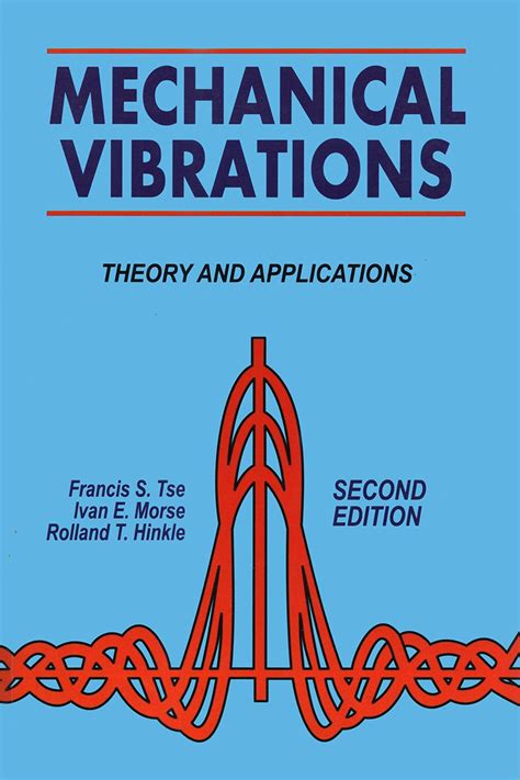 Read Mechanical Vibrations Theory And Applications Tse Solution 