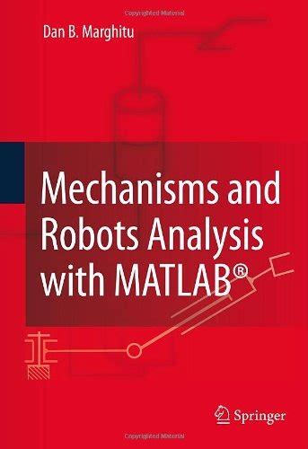 Mechanisms And Robots Analysis With Matlab