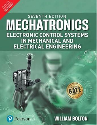 Mechatronics Electronic Control Systems In Mechanical And Electrical Engineering W Bolton
