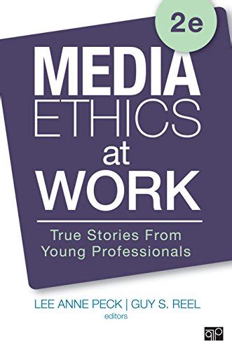 Media Ethics At Work True Stories From Young Professionals