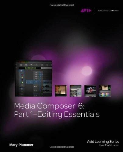 Full Download Media Composer 6 Part 1 Editing Essentials Pdf Free Download 