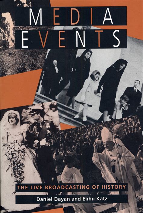 Read Online Media Events The Live Broadcasting Of History By Daniel 
