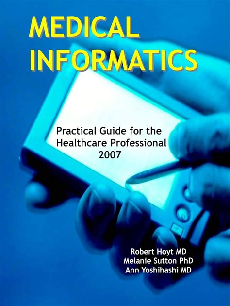 Medical Informatics Practical Guide For Healthcare And Information Technology Professionals Fourth Edition Hoyt