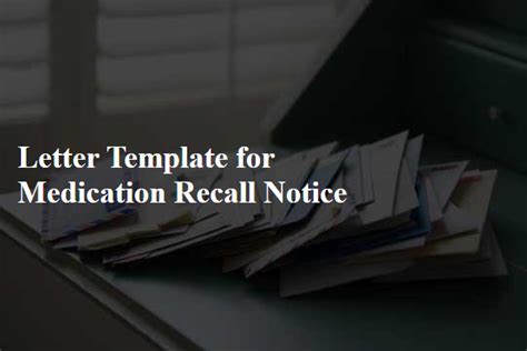 medication recall template