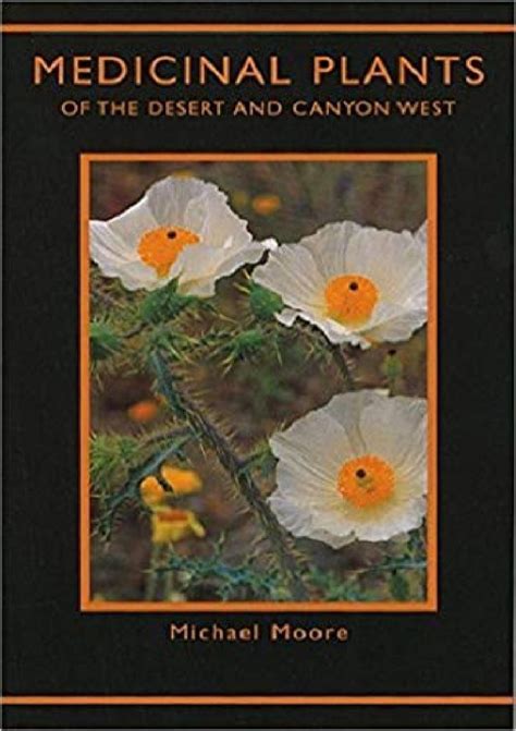 Full Download Medicinal Plants Of The Desert And Canyon West A Guide To Identifying Preparing And Using Traditional Medicinal Plants Found In The Deserts And Canyons Of The West And Southwest 