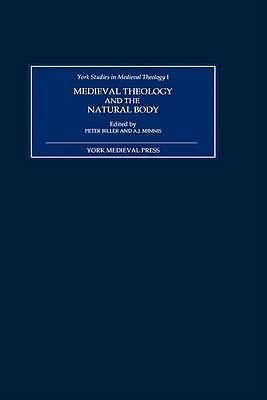 Full Download Medieval Theology And The Natural Body York Studies In Medieval Theology 