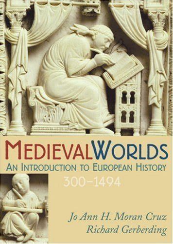 Full Download Medieval Worlds An Introduction To European History 300 1492 