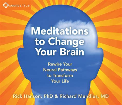 Full Download Meditations To Change Your Brain Audio Cd Rick Hanson 