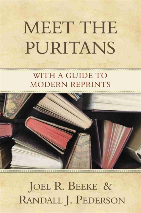 Download Meet The Puritans With A Guide To Modern Reprints Joel R Beeke 