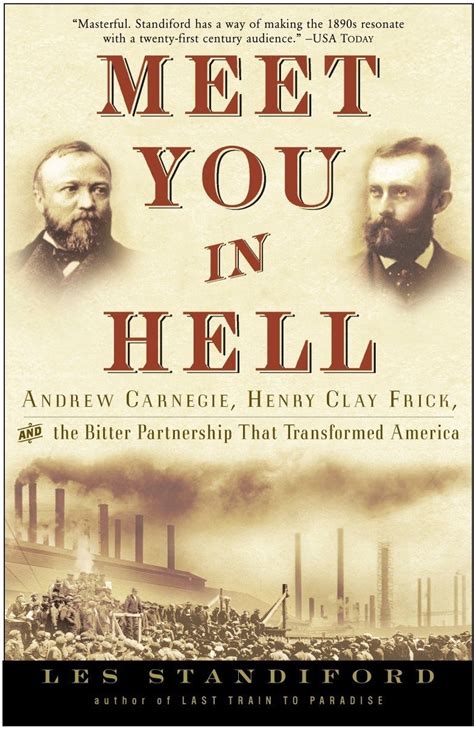 Full Download Meet You In Hell Andrew Carnegie Henry Clay Frick And The Bitter Partnership That Changed America 