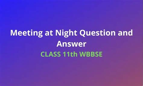 Meeting At Night Question Answer